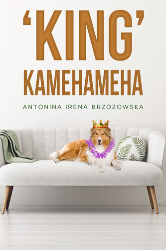 King Kamehameha Antonina Irena Brzozowska