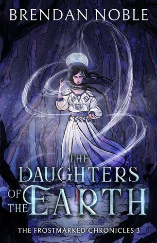 The Daughters Of The Earth Brendan Noble