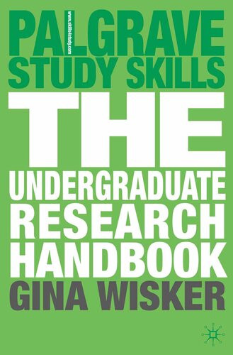 The Undergraduate Research Handbook Gina Wisker