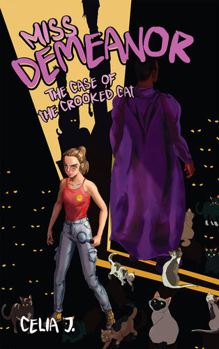 Miss Demeanor The Case Of The Crooked Cat Celia J
