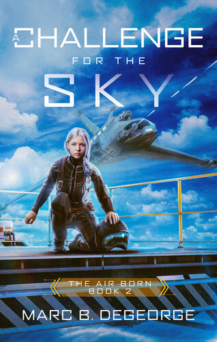 A Challenge For The Sky Marc Degeorge