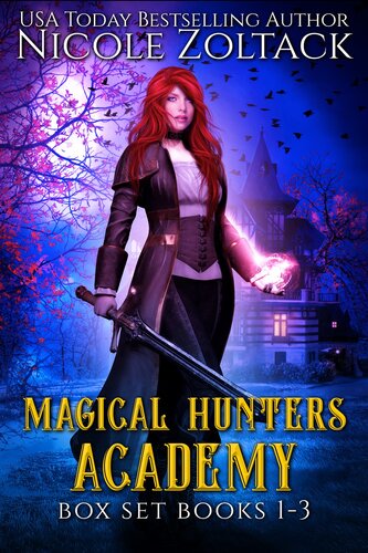 Magical Hunters Academy Complete Box Set 13 Mayhem Of Magic Boxed Sets Book 5 Nicole Zoltack