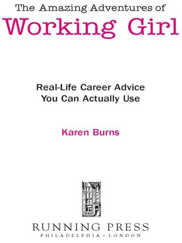 The Amazing Adventures Of Working Girl Reallife Career Advice You Can Actually Use Karen Burns