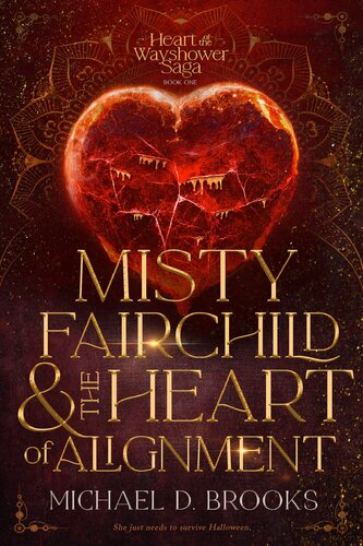 Misty Fairchild And The Heart Of Alignment Michael D Brooks
