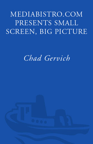 Mediabistrocom Presents Small Screen Big Picture A Writers Guide To The Tv Business Chad Gervich