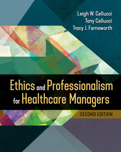 Ethics And Professionalism For Healthcare Managers Second Edition Leigh W Cellucci