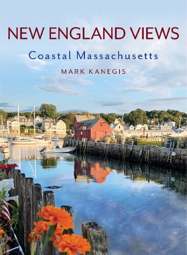 New England Views Coastal Massachusetts Mark Kanegis