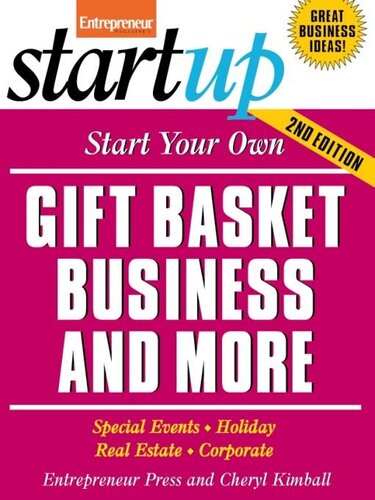 Start Your Own Gift Basket Business And More Special Events Holiday Real Estate Corporate Entrepreneur Press