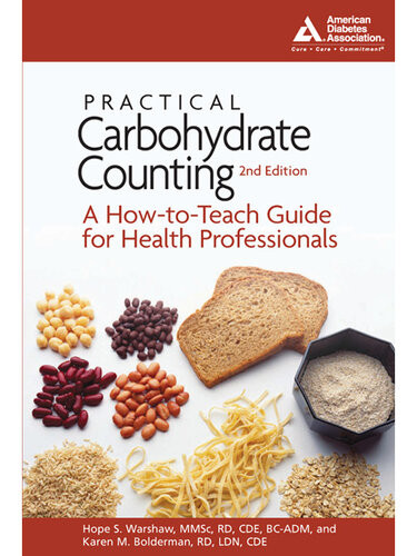 Practical Carbohydrate Counting 2nd Ed A Howtoteach Guide For Health Professionals 2nd Edition Hope S Warshaw