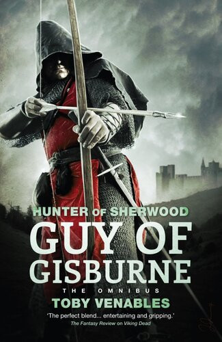 Guy Of Gisburne The Omnibus Toby Venables
