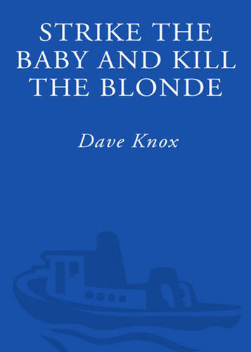 Strike The Baby And Kill The Blonde An Insiders Guide To Film Slang Dave Knox