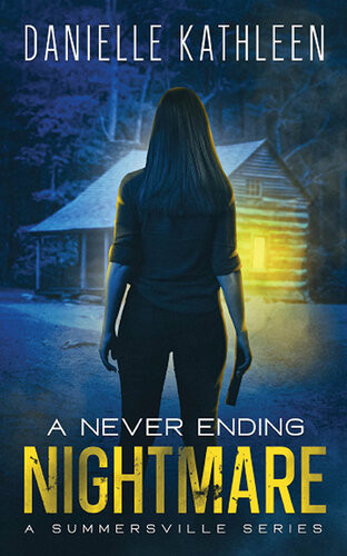 A Never Ending Nightmare Danielle Kathleen