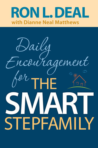 Daily Encouragement For The Smart Stepfamily Ron L Deal Dianne Neal Matthews