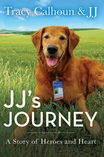 Jjs Journey A Story Of Heroes And Heart Tracy Calhoun