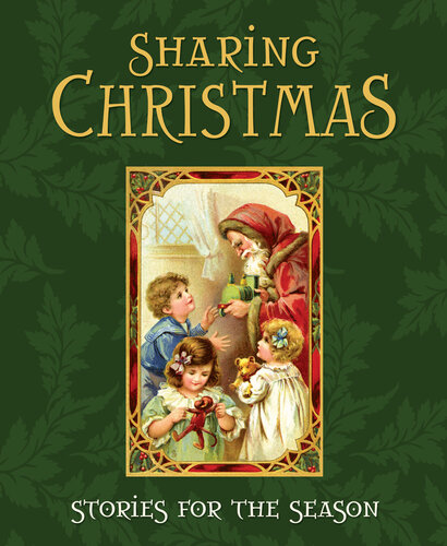Sharing Christmas Stories For The Season Various Authors