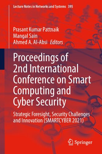 Proceedings Of 2nd International Conference On Smart Computing And Cyber Security Strategic Foresight Security Challenges And Innovation Smartcyber 2021 Prasant Kumar Pattnaik