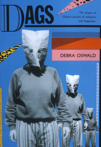 Dags The Drama Of Gillians Pursuit Of Romance And Happiness Debra Oswald