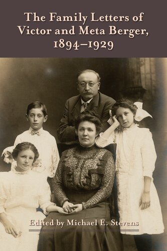 The Family Letters Of Victor And Meta Berger 18941929 Michael E Stevens