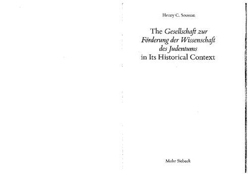 The Gesellschaft Zur Förderung Der Wissenschaft Desjudentums In Its Historical Context 1 Henry C Soussan