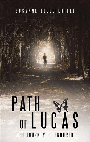 Path Of Lucas The Journey He Endured Susanne Bellefeuille