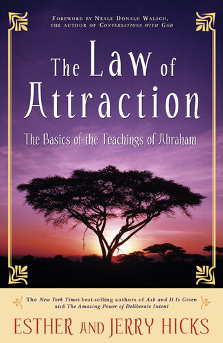 The Law Of Attraction The Basics Of The Teachings Of Abraham Esther Hicks Jerry Hicks