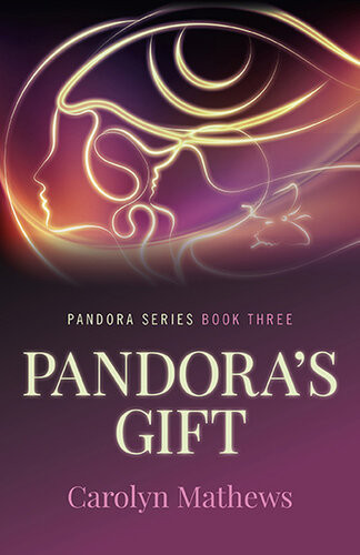 Pandoras Gift Pandora Seriesbook Three Carolyn Mathews