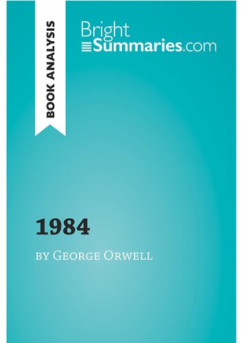 1984 By George Orwell Book Analysis Detailed Summary Analysis And Reading Guide Bright Summaries