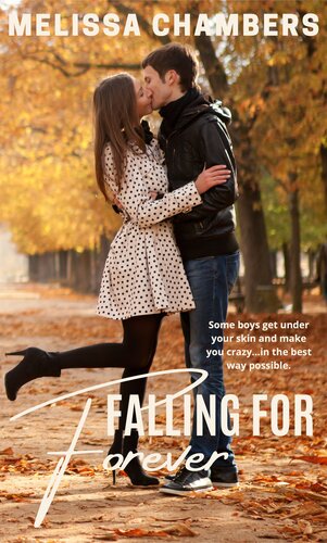 Falling For Forever A High School Enemies To Lovers Romance Melissa Chambers