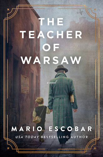 The Teacher Of Warsaw Mario Escobar