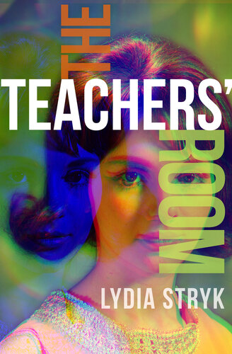 The Teachers Room Lydia Stryk