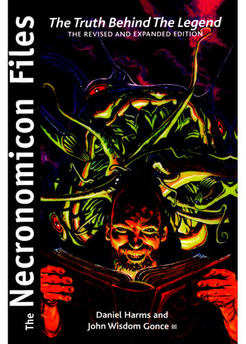 The Necronomicon Files The Truth Behind Lovecrafts Legend Daniel Harms John Wisdom Gonce