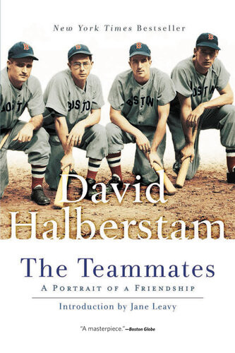The Teammates A Portrait Of Friendship David Halberstam