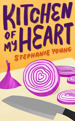 Kitchen Of My Heart Stephanie Young
