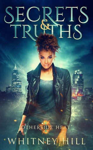 Secrets And Truths Whitney Hill