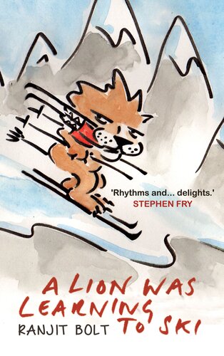 A Lion Was Learning To Ski And Other Lines For A Laugh Ranjit Bolt