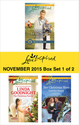 Love Inspired November 2015 Box Set 1 Of 2 A Doctor For The Nannythe Christmas Familyher Christmas Hero Leigh Bale Linda Goodnight Lorraine Beatty