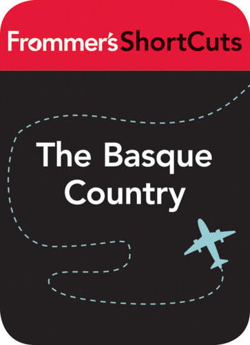 The Basque Country Spain Frommers Shortcuts