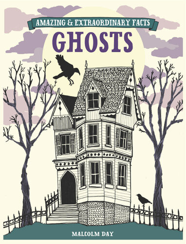 Amazing Extraordinary Facts Ghosts Editors Of David Charles