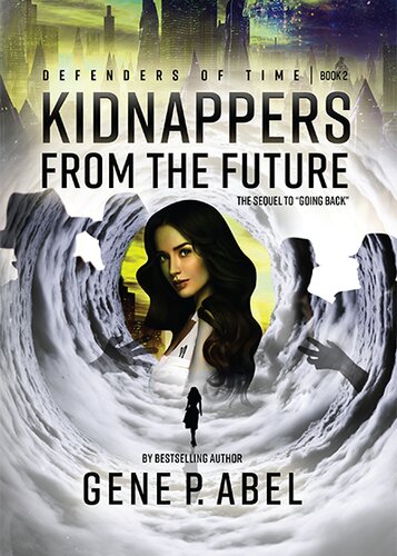Kidnappers From The Future Gene P Abel