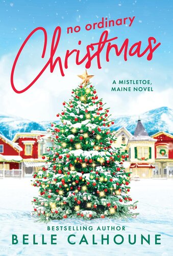 No Ordinary Christmas Belle Calhoune
