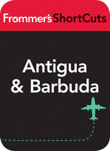 Antigua And Barbuda Caribbean Frommers Shortcuts