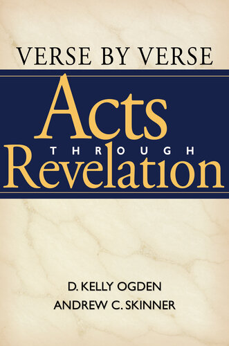 Verse By Verse Acts Through Revelations D Kelly Ogden Andrew C Skinner