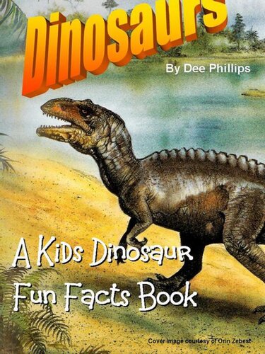 Dinosaurs A Kids Dinosaur Fun Facts Book Dee Phillips