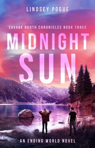 Midnight Sun Savage North Chronicles Book 3 Lindsey Pogue