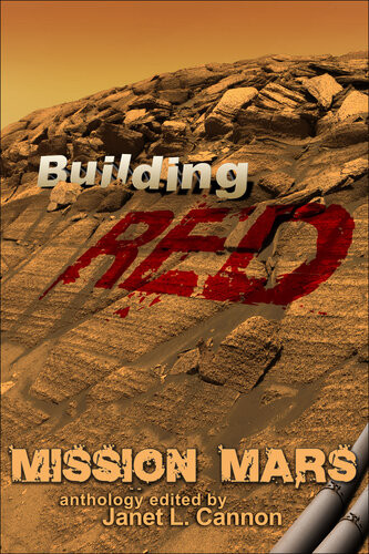 Mission Mars Building Red Janet L Cannon