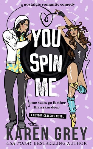 You Spin Me A Nostalgic Romantic Comedy Karen Grey