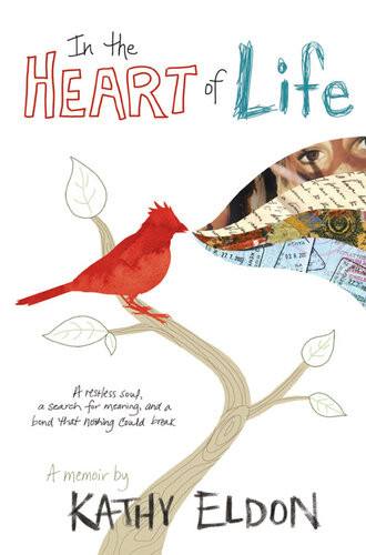 In The Heart Of Life A Restless Soul A Search For Meaning And A Bond That Death Couldnt Break Kathy Eldon