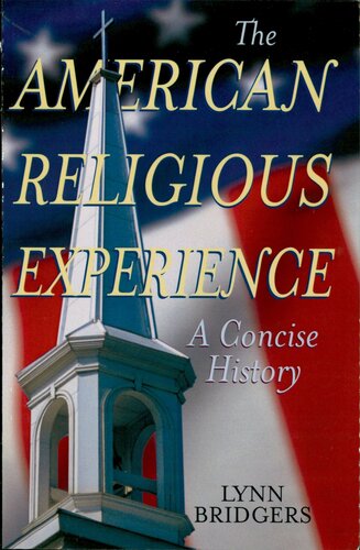 The American Religious Experience A Concise History Lynn Bridgers