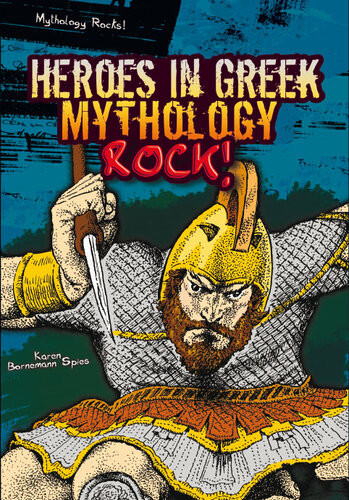 Heroes In Greek Mythology Rock Karen Bornemann Spies