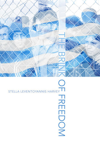 The Brink Of Freedom Stella Leventoyannis Harvey